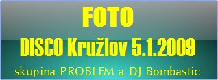 Disco Kruzlov 5.1.2009